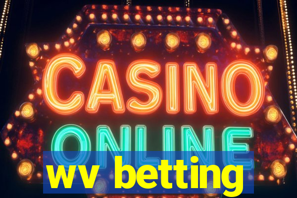 wv betting