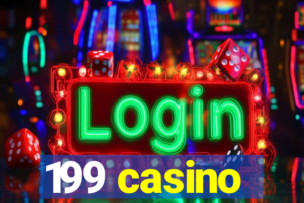 199 casino