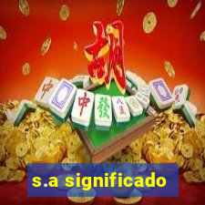 s.a significado