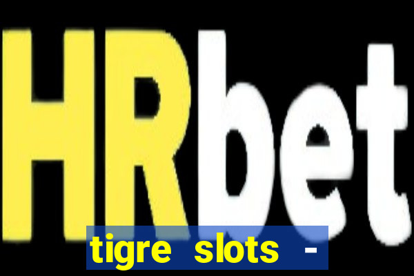 tigre slots - sortudo baixar