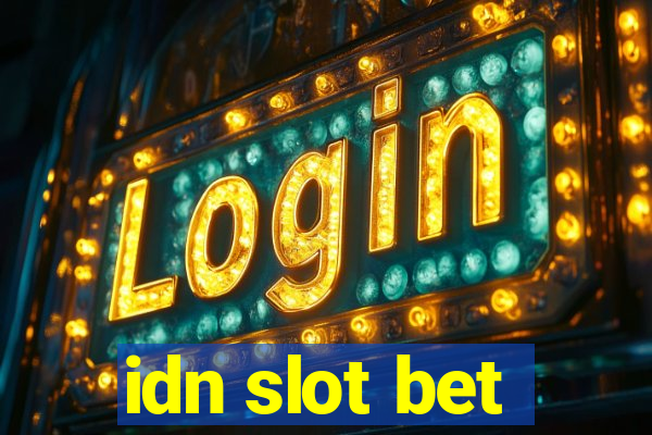 idn slot bet