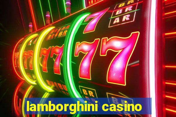 lamborghini casino