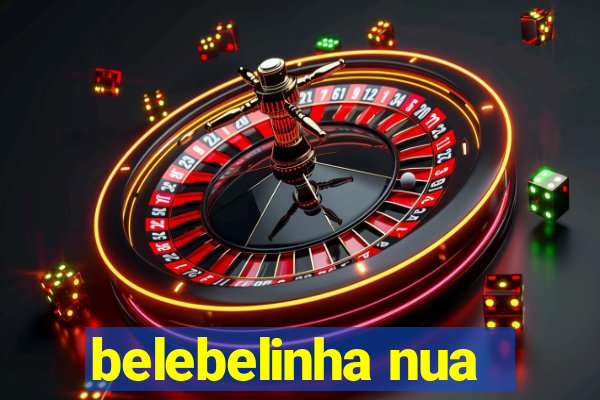 belebelinha nua