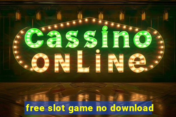 free slot game no download