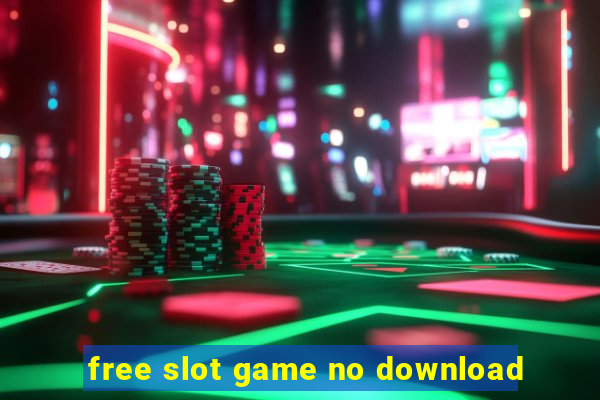 free slot game no download