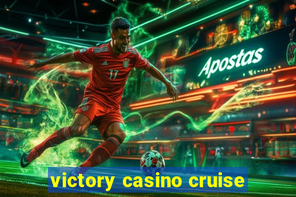 victory casino cruise