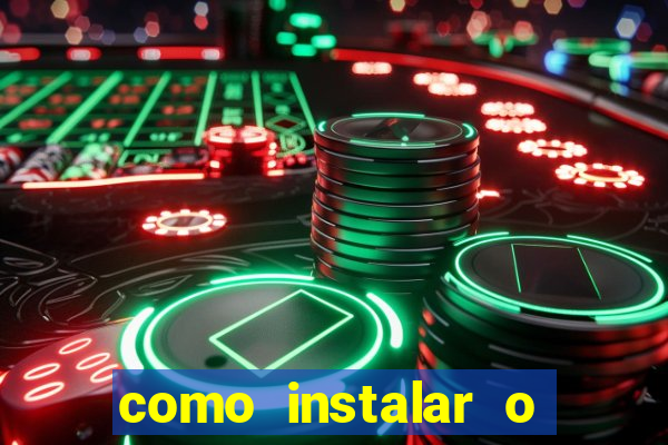 como instalar o jogo do tigrinho