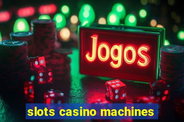 slots casino machines