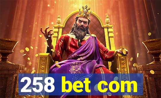 258 bet com