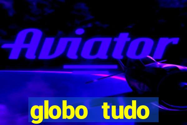 globo tudo absolutamente sobre esportes