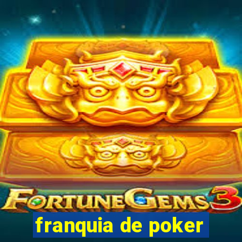 franquia de poker