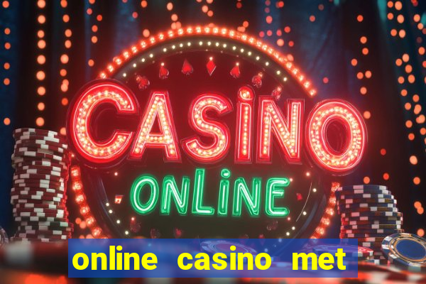 online casino met echt geld