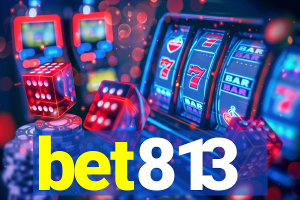 bet813