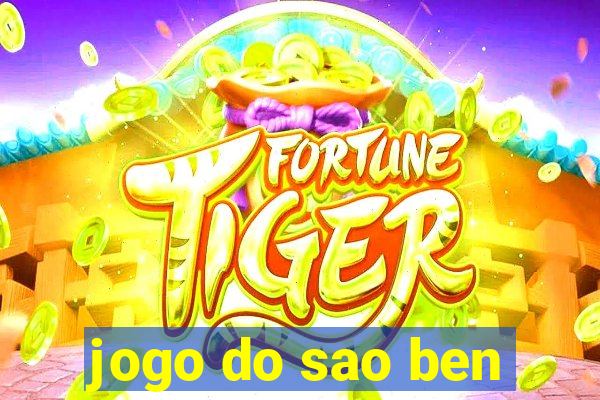 jogo do sao ben