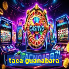 taca guanabara