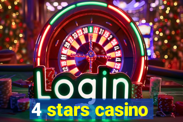 4 stars casino