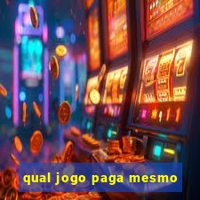 qual jogo paga mesmo