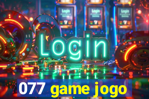 077 game jogo