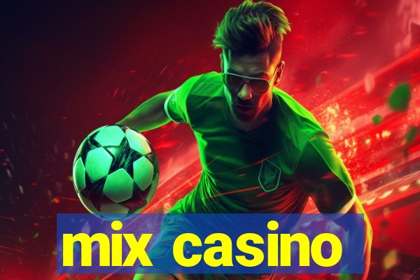 mix casino