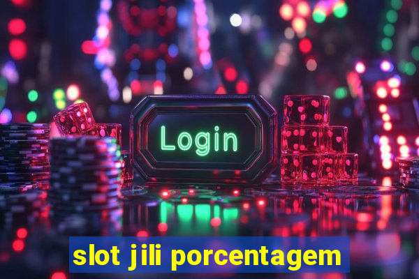 slot jili porcentagem