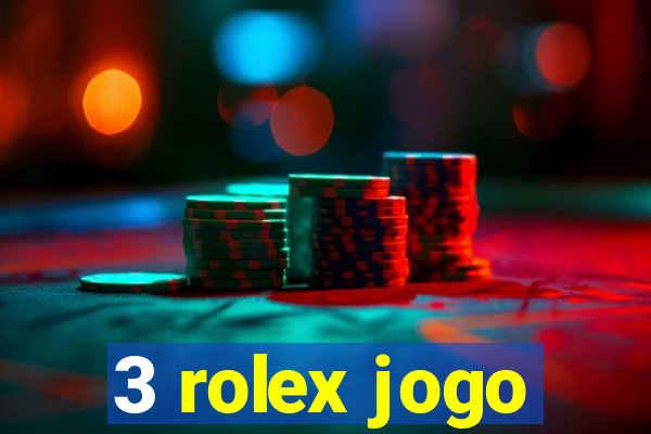 3 rolex jogo