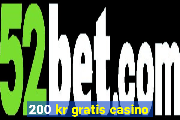 200 kr gratis casino