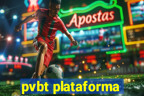 pvbt plataforma