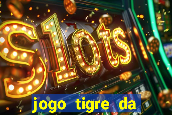 jogo tigre da sorte é confiável