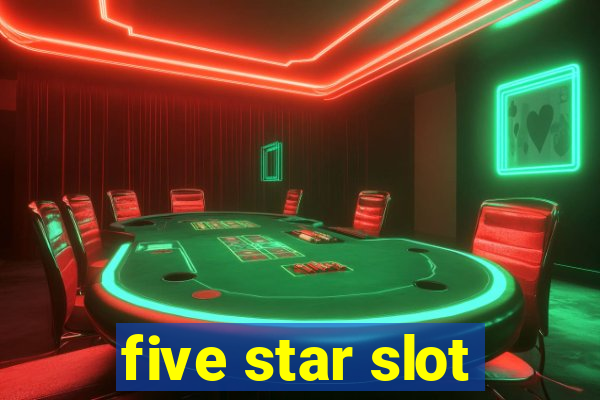 five star slot