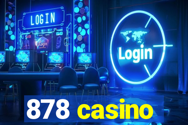 878 casino