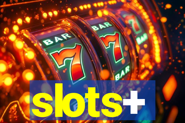 slots+