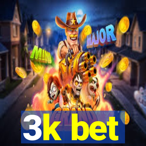 3k bet