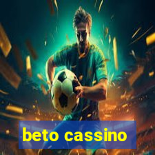 beto cassino