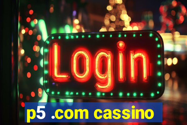 p5 .com cassino