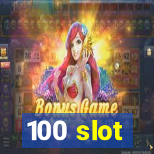 100 slot