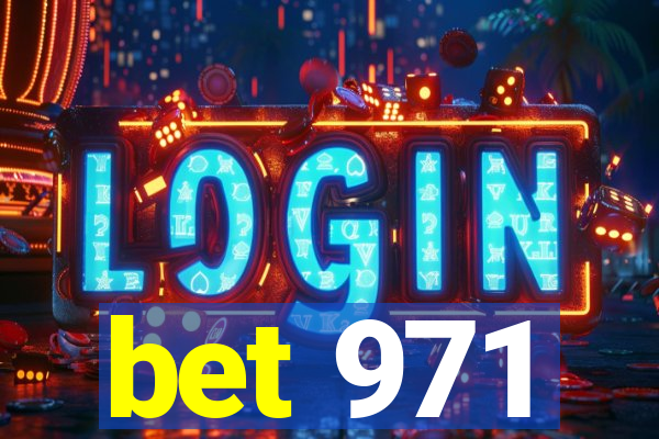 bet 971