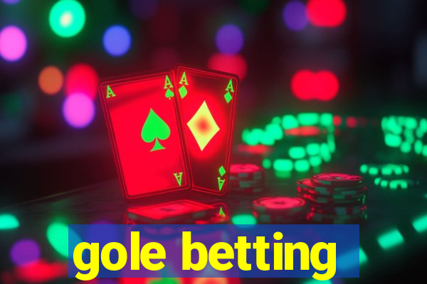 gole betting