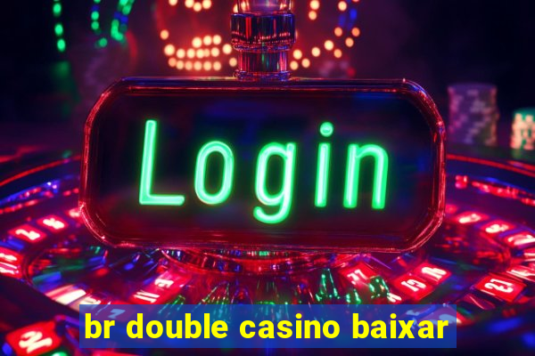 br double casino baixar