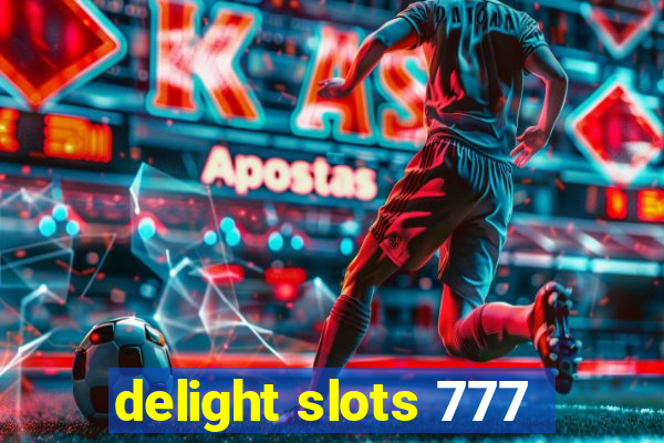 delight slots 777