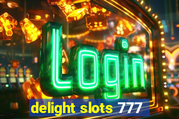 delight slots 777