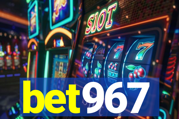 bet967