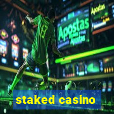 staked casino