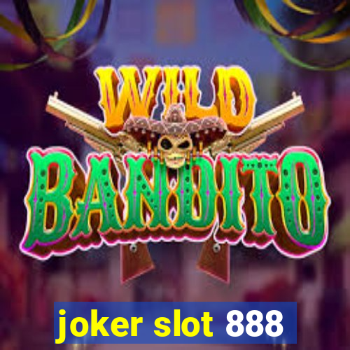 joker slot 888