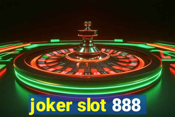 joker slot 888