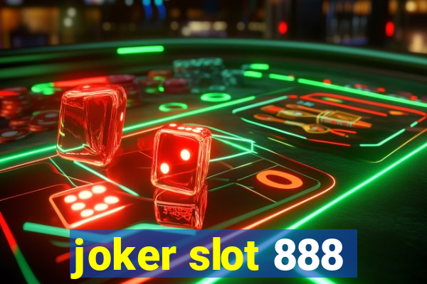 joker slot 888