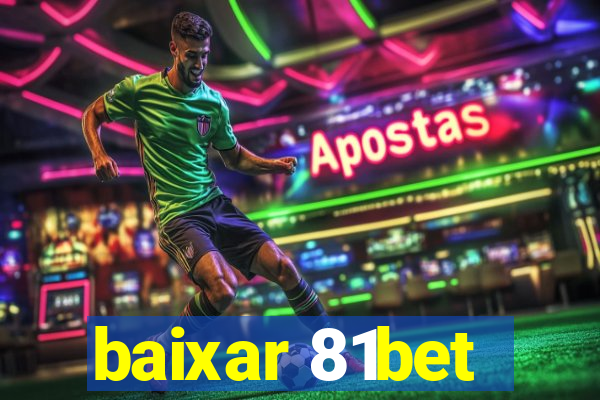 baixar 81bet