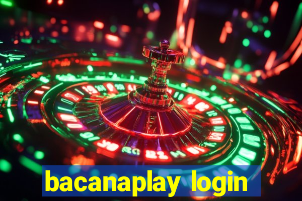 bacanaplay login