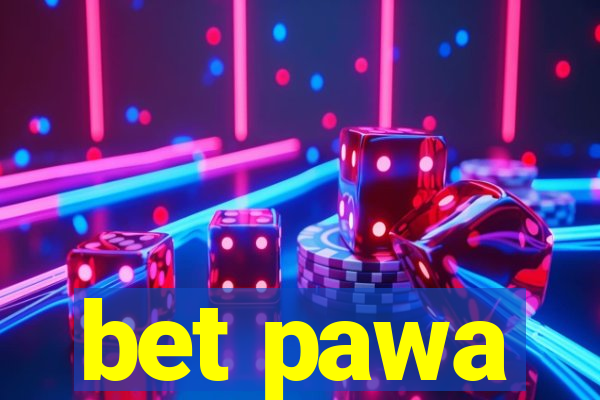 bet pawa