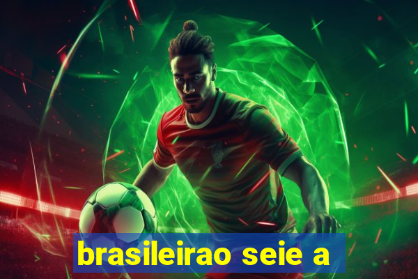 brasileirao seie a