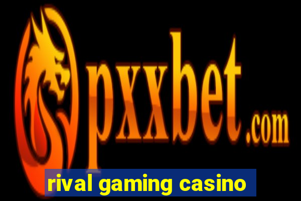 rival gaming casino